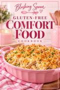 Blushing Spoon | Gluten-Free Comfort Food Cookbook (Digital Download)